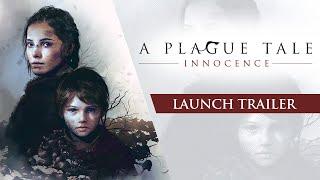 A Plague Tale: Innocence - Launch Trailer