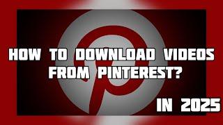 How to download videos from pinterest to gallery. Guide