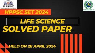 HPSET 2024 LIFE SCIENCE SOLVED PAPER || TENTATIVE ANSWER KEY || HELD ON 28 APRIL 2024