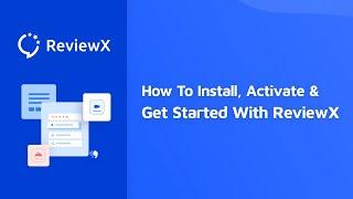 How To Install, Activate & Get Started With ReviewX