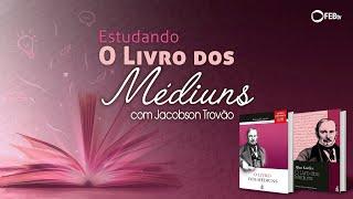 #09 Estudando O Livro dos Médiuns - Sistemas - parte 2