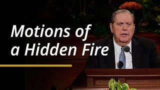 Motions of a Hidden Fire | Jeffrey R. Holland | April 2024 General Conference