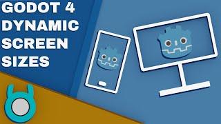 Godot 4 Dynamic Screen Sizes