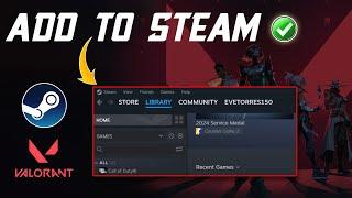 How to Add Valorant to Steam Library on Windows 11 | Play Valorant on Steam