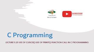 Lecture 5.25 Use of clrscr | Use of printf | Function call in C programming | Basic of C Programming