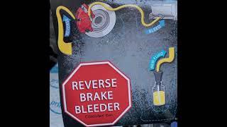 One person brake bleeder: Phoenix Systems (2104-B) V-5 Reverse Brake Bleeder