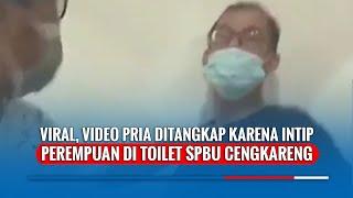 Viral, Video Pria Ditangkap karena Intip Perempuan di Toilet SPBU Cengkareng
