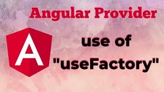 Use of "useFactory" in Angular provider