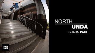 DC Shoes “NorthUnda” Part 1: Shaun Paul