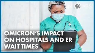 Omicron's Impact on Hospitals and ER Wait Times