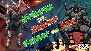 EP123 Zegion VS Zelanus; Father VS Son