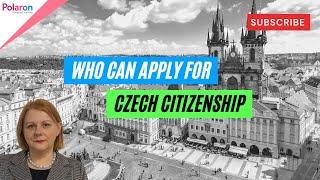 Who Can Apply for Czech Citizenship