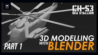 CH-53 Sea Stallion - 3D Modelling with Blender | Part 1/2
