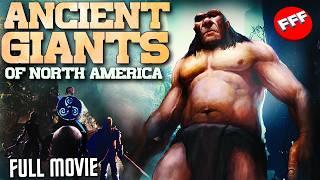 ANCIENT GIANTS OF NORTH AMERICA | We Were Not Alone | Full SCI-FI Documentary HD