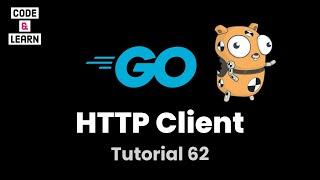 Making HTTP Requests with the HTTP Client in Go