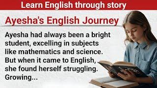  Learn English Through Story (Ayesha's English Journey)Practice Your English with Subtitled Tales