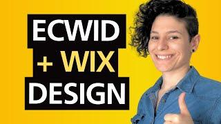 Design Your Ecwid eCommerce Store in Wix Easy Customization