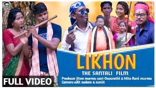 LIKHON// NEW SANTALI FILM 2022//NITURANI & DASARATHI