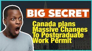 MUST WATCH!! Canada to make MAJOR changes to Postgraduate Work Permit Program