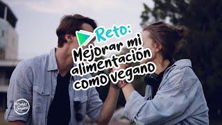 ️ RETO: Mejorar mi alimentación como vegano