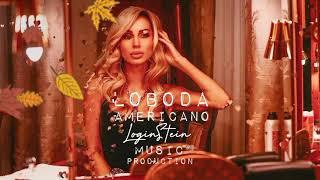 LOBODA - AMERICANO (LoginStein REMiX)