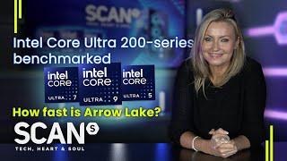 Intel Core Ultra 200 CPUs benchmarked - how fast is Arrow Lake?