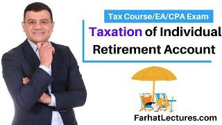 Taxable (distribution) of  Individual Retirement Account (IRA). CPA Exam