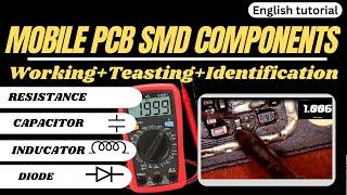 "How to Identify +Testing & Working SMD Resistor, Capacitor, Diode in Mobile Motherboard"