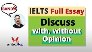 IELTS Full Essay (band 9): Discuss with, without Opinion