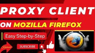 Proxy Client Configuration on Ubuntu through Mozilla Firefox Browser