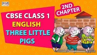 Three Little Pigs - CBSE Class 1 | English Chapter 2 | CBSE Syllabus |