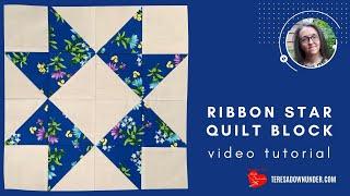 Ribbon star quilt block video tutorial