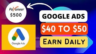 Earn money from Google Ads in 2023 | Google ads Course FREE