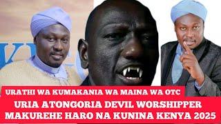 MAINA WA OTC GUTARIRIA URIA  ATONGORIA DEVIL WORSHIPER MABANGITE KUREHE HARO NA KUNINA KENYA 2025