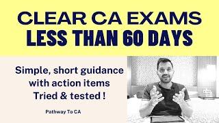 Clear CA exams in less than 60 days from scratch | Best tricks | Tried & tested