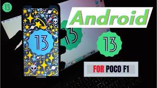 Install Android 13 (Tiramisu) for Poco F1 | Full Installation Guide | SuperQuick | TechitEazy