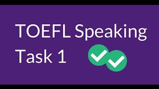 TOEFL Speaking Question 1 (With Sample Questions)