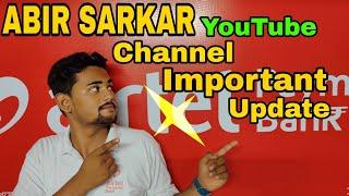 ABIR SARKAR YOUTUBE CHANNEL NEW UPDATE ।।।।