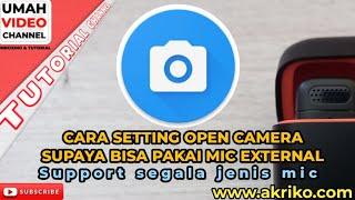 Cara Setting Open Camera Supaya Bisa Memakai Mic External