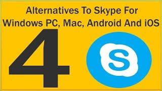 4 Alternatives To Skype For Windows PC, Mac, Android And iOS