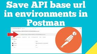 How to save API base URL in environment variables using Postman ?