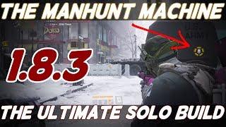 THE SOLO MANHUNT MACHINE BUILD - 6 PIECE STRIKER || The Division - 1.8.3