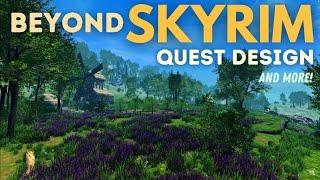 Beyond Skyrim: Discussion on Quest Design | April 2024 Update