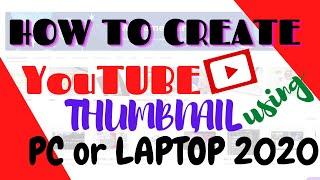 HOW TO CREATE YOUTUBE THUMBNAIL USING PC OR LAPTOP 2020 II  BERNIEMAR CHANNEL
