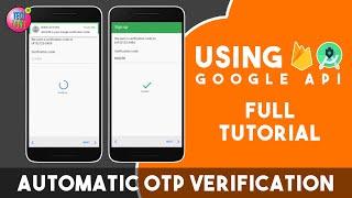 Automatic OTP Verification for Firebase Phone Authentication - 2021 | Google SMS User Consent API