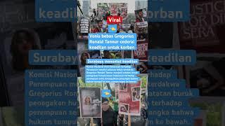 Ronald Tannur di ponis bebas masyarakat Surabaya geram #statuswhatsapp #statuswa #storywaterbaru