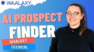 Find prospects thanks to Waalaxy's Artificial Intelligence