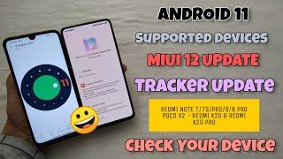ANDROID 11 Supported Devices List & Miui 12 Update Testing Tracker | Redmi & Xiaomi Devices 