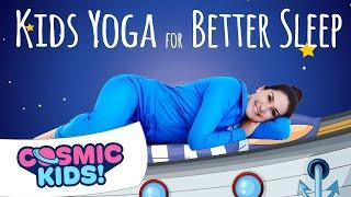 Kids Yoga for Better Sleep  | Cosmic Kids