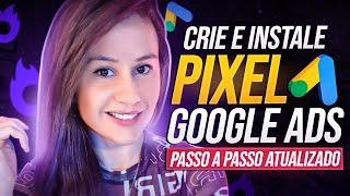 Como Criar e Instalar: PIXEL GOOGLE ADS ATUALIZADO [PASSO A PASSO] – EM 10 MIN